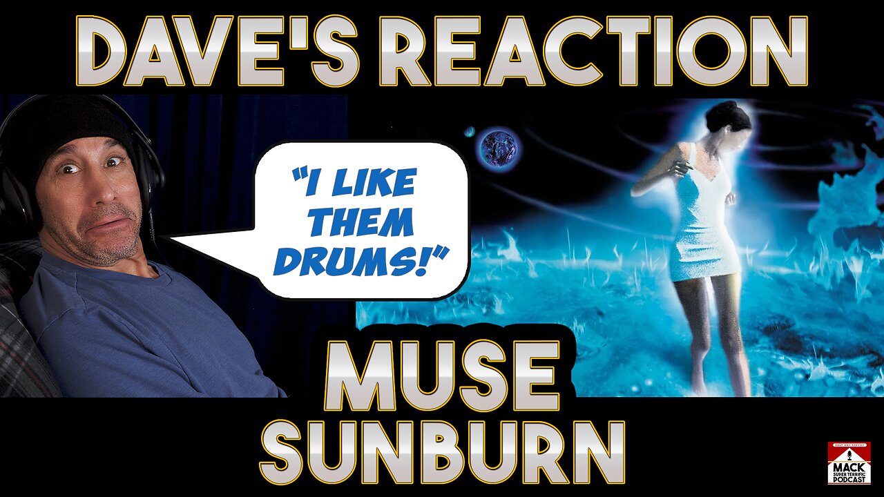 Dave's Reaction: Muse — Sunburn
