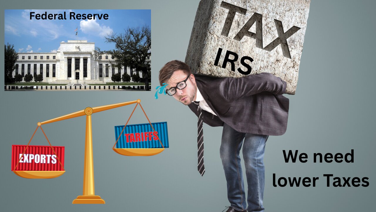 Taxes, The Federal Reserve, Tariffs