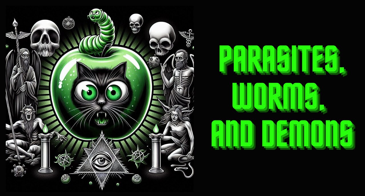 "Parasites, Worms, and Demons" w/Cody7Club
