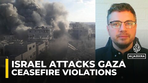 Gaza ceasefire ‘fragile from day one’ as Israel, Hamas test limits: Analysis