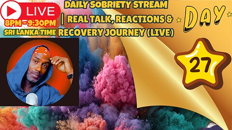DAY 27 OF SOBRIETY| Real Talk, Reactions & Recovery Journey ( LIVE )