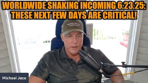 Michael Jaco: Worldwide Shaking Incoming 6.23.25: These Next Few Days Are Critical!