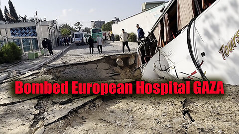 European Hospital Gaza Bombed Hospital Damage