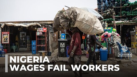 Nigeria economy_ Workers say wages aren_t meeting demands