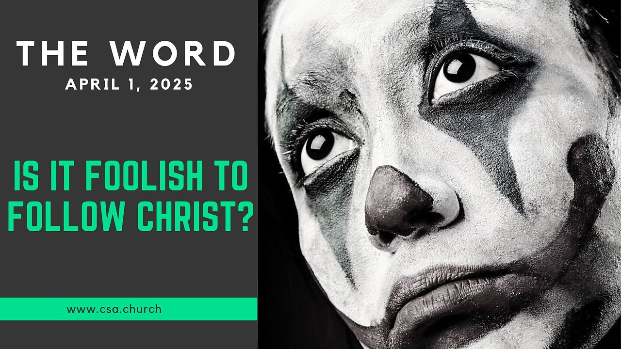 Is it foolish to follow Christ?