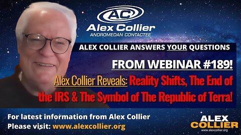 Alex Collier Reveals Reality Shifts, The End of the IRS & The Symbol of The Republic of Terra!