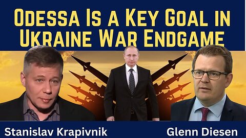 Stanislav Krapivnik (full video): Odessa Is a Key Goal in Ukraine War Endgame