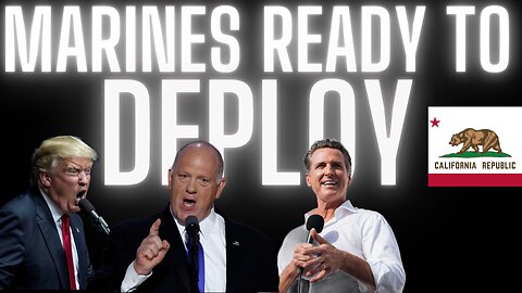 Trump Prepares to send in the Marines: California Riots Latest Updates