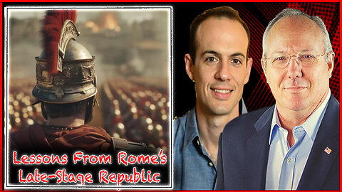 Lessons From Rome’s Late-Stage Republic | The Rob Maness Show EP 522
