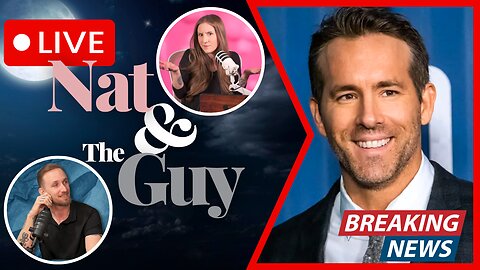 Ryan Reynolds Wants R Rated Star Wars, And Other News | Nat and The Guy LIVE