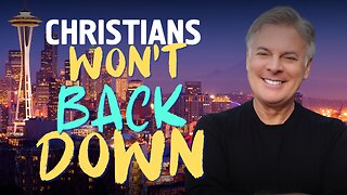 What Happens When Christians Refuse To Back Down in Seattle?