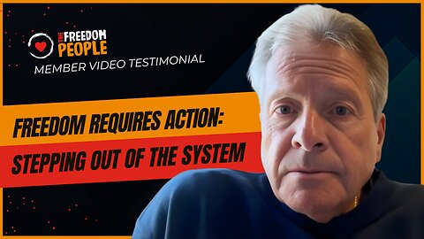 Freedom Requires Action — Stepping Out of the System