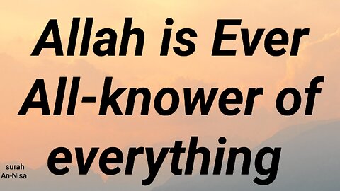 Allah is Ever All-knower of everything