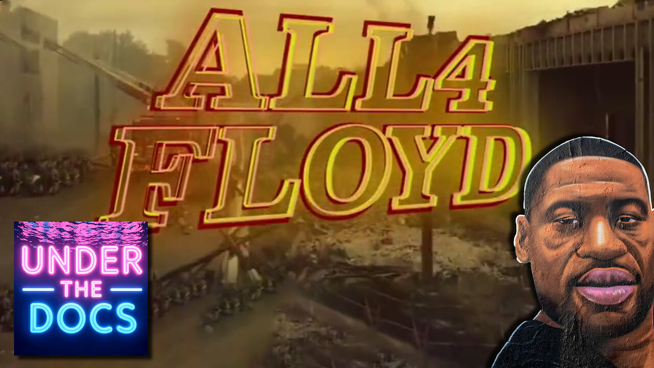 The Weathermen III 'All 4 Floyd' (2020): Conspiracy Theories about George Floyd | Under the Docs 004