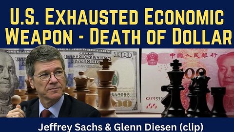 Jeffrey Sachs (clip): U.S. Exhausted Economic Weapon - Death of the Dollar