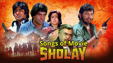 Songs of Movie Sholay
