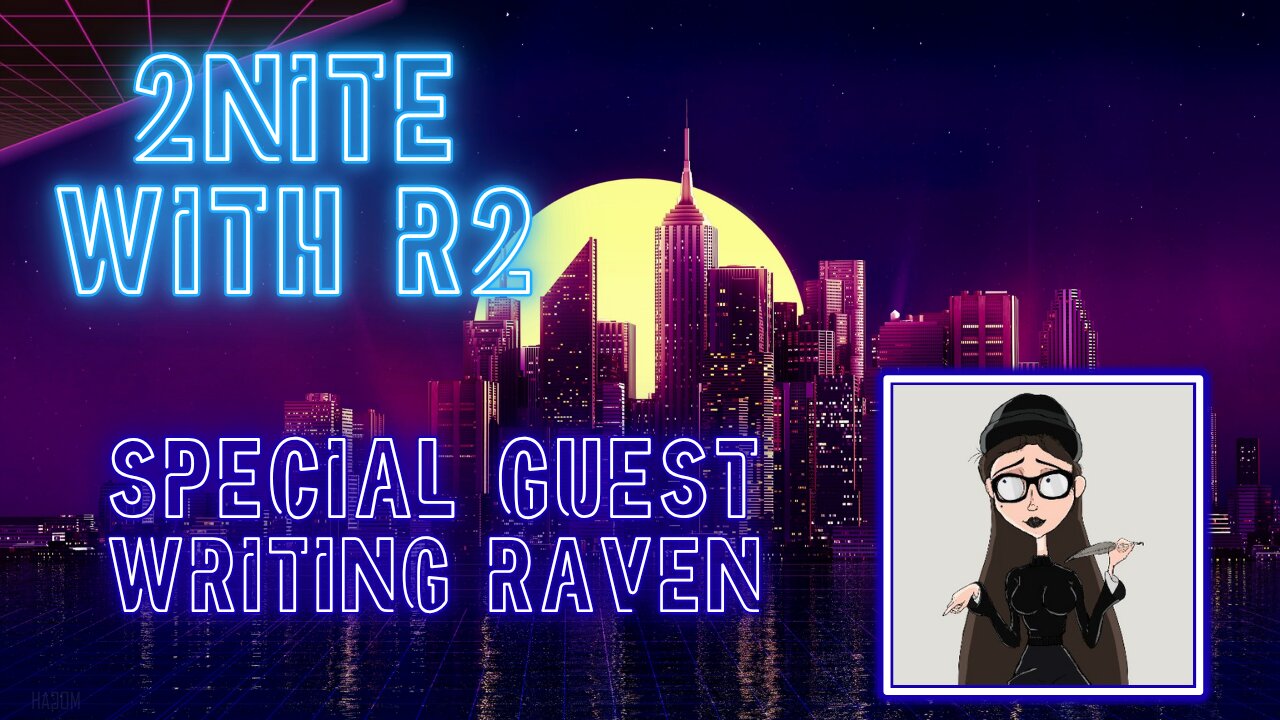 2NITE with R2 | Your Favorite Movies with Writing Raven | Ep. 005