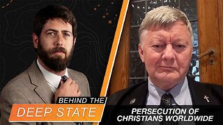 USAID & UN: Deep State Tools Fomenting Persecution of Christians Worldwide | Behind the Deep State