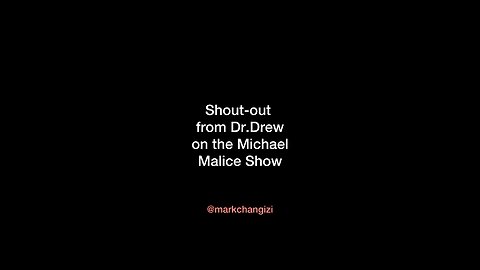 Shout-out from Dr. Drew on the Michael Malice Show