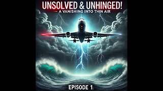 🌍 UNSOLVED & UNHINGED: The Vanishing of Flight 370 ✈ 💨