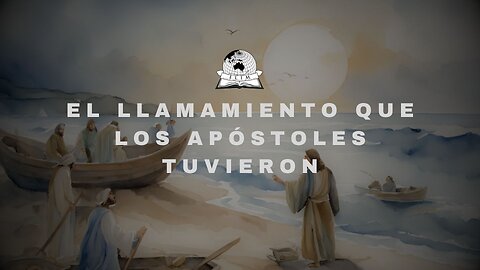 El llamamiento que los apóstoles tuvieron