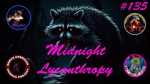 Werewolves, Dogmen & Giant Raccoons! FT Mai-Coh