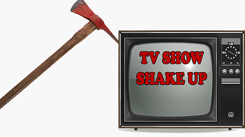 TELEVISION AXES SHOWS! RESET? - Read on 21 May 2025