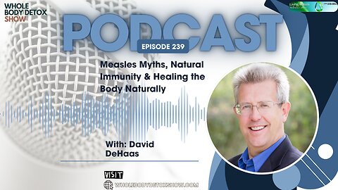 Measles Myths, Natural Immunity & Healing the Body Naturally