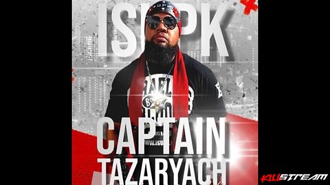 KILLSTREAM BONUS: Captain Tazaryach Live, Candace Fallout, Levin Flailing, + More