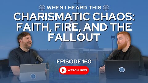 Episode 160 – Charismatic Chaos: Faith, Fire, and the Fallout