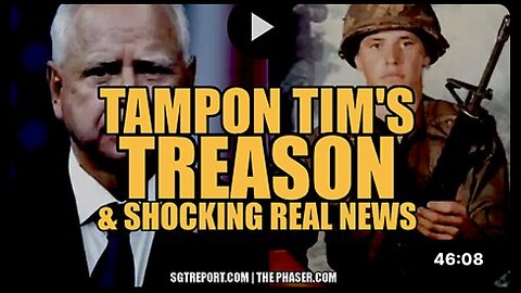 TAMPON TIM TREASON & OTHER SHOCKING REAL NEWS