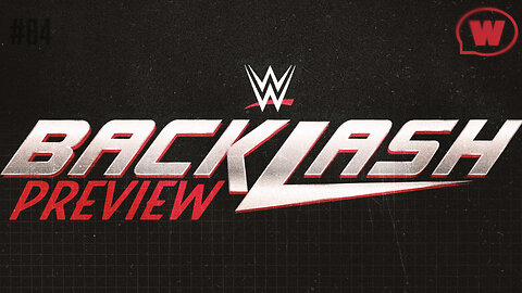 Backlash Preview: Five Matches And Four Titles On The Line!