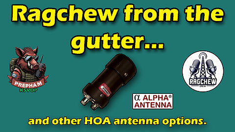 Gutter Ragchew..and other HOA antenna options! - Sunday Night Ragchew Ep. 87