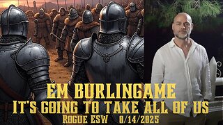 It's Gonna Take ALL OF US: EM Burlingame 8/14/2025