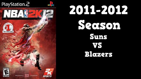 NBA 2K12 | Association Mode 2011-2012 | Suns VS Blazers