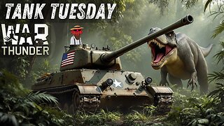 War Thunder Tank Tuesday