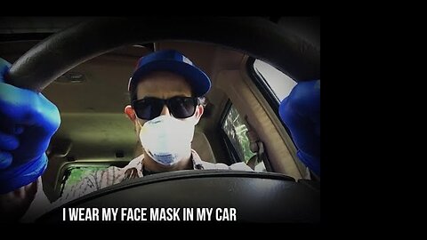 [May 9, 2020] I Wear My Face Mask in the Car [Mediabear]