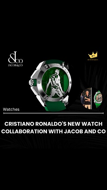 Ronaldo's new watch collaboration with Jacob and Co