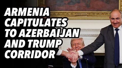 Armenia capitulates to Azerbaijan and Trump corridor