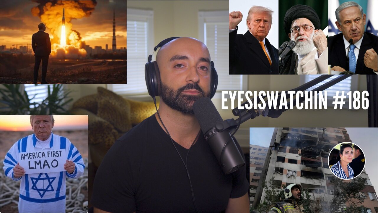 EyesIsWatchin #186 – Trump Strikes Iran: Balfour’s Curse, Rothschild’s War & The Greater Israel