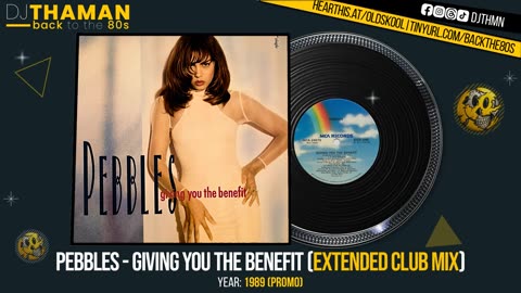 Pebbles - Giving You The Benefit (Extended Club Mix) [1989 HQ]