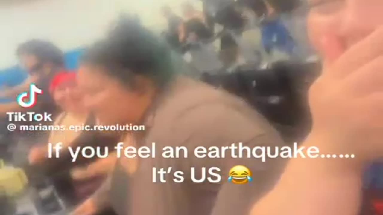 if you feel an earthquake, it's us