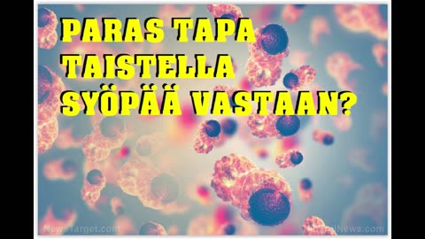 Paras tapa taistella syöpää vastaan