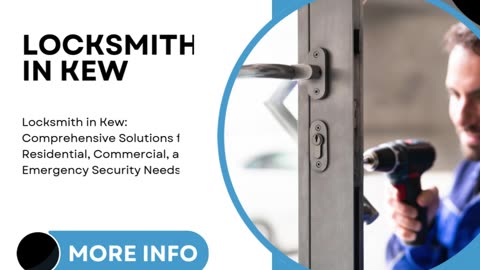 Locksmith in Kew: Comprehensive Solutions for Residential, Commercial, and Emergency Security Needs
