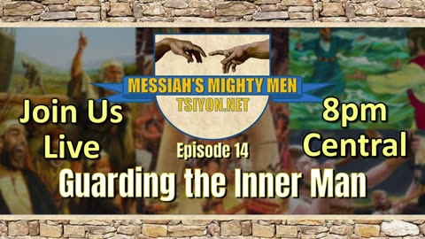 Messiah's Mighty Men - Ep 14 - Guarding the Inner Man
