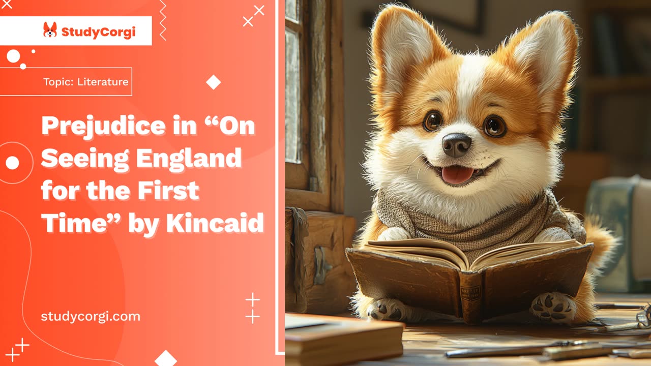 Prejudice in “On Seeing England for the First Time” by Kincaid - Essay Example