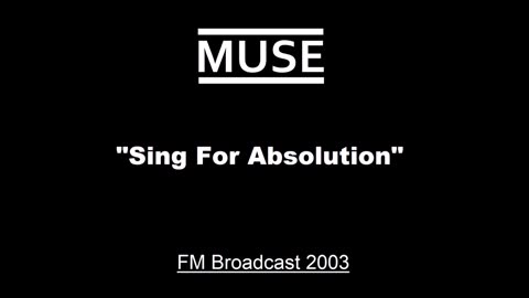 Muse - Sing for Absolution (Live in Helsinki, Finland October 11, 2003) FM Broadcast