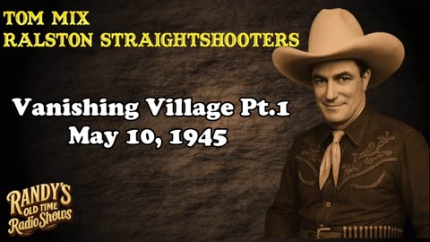 45-08-10 Tom Mix Vanishing Village Pt.1