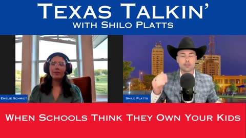 Texas Talkin' Ep 75 When Schools Think They Own Your Kids