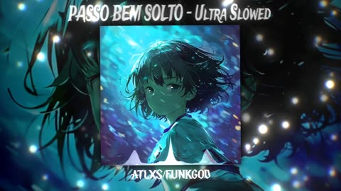 PASSO BEM SOLTO - ULTRA SLOWED TO 1997 📼 (ATLXS x FUNKGOD) ILLEGAL BRAZILIAN BASS 💿 #VHSPhonk
